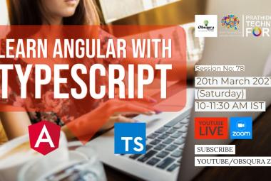 Prathidhwani Technical Forum in association with Obsqura Zone presents a Free session on Angular 8 with TypeScript.
